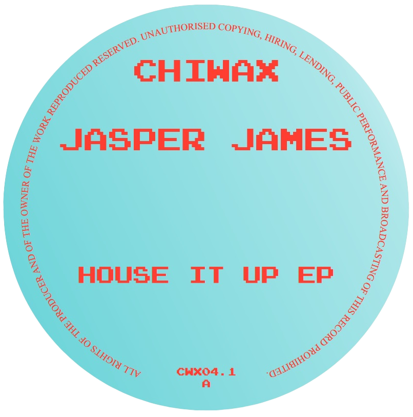 Jasper James - House It Up | Chiwax (CWX04.1)
