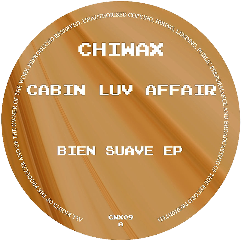 Cabin Luv Affair - Bien Suave EP | Chiwax (CWX 09)
