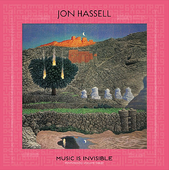 Jon Hassell - Music Is Invisible (Pentimento Volume Three) | Ndeya (NDEYA12LP)