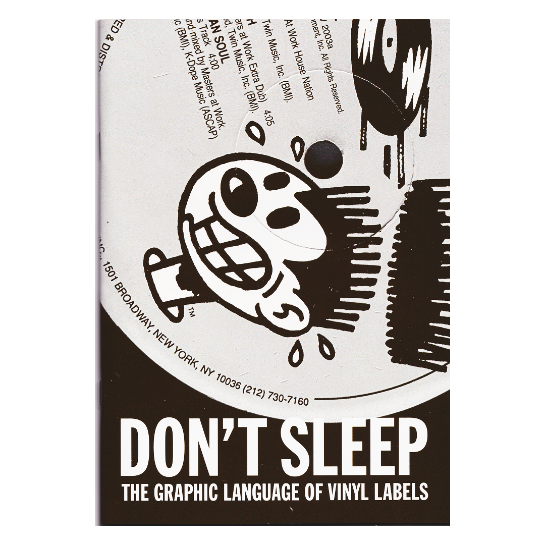 DON'T SLEEP - Don't Sleep. The Graphic Language of Vinyl Labels A Zine by Britt Müller and Winnes Rademächers Britt Müller, Winnes Rademächers - main