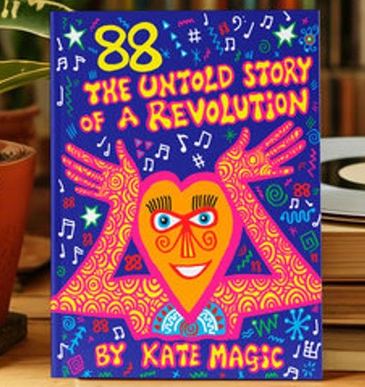 88 - The Untold Story of a Revolution Hardcover  by Kate Magic (Author)