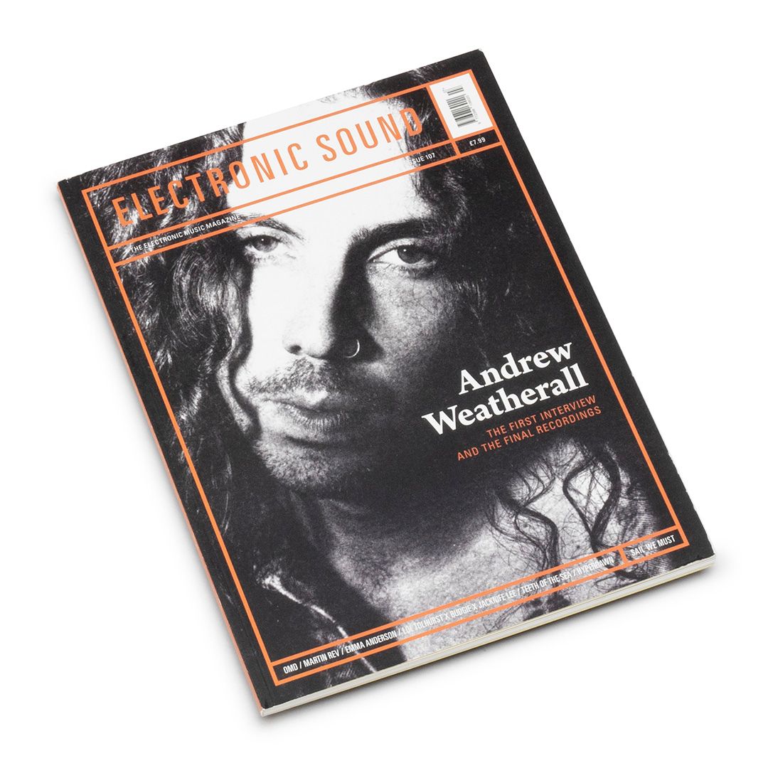 Electronic Sound Issue 107: Andrew Weatherall Issue (Magazine )
