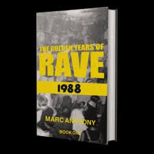 The Golden Years of Rave - 1988 by Marc Anthony