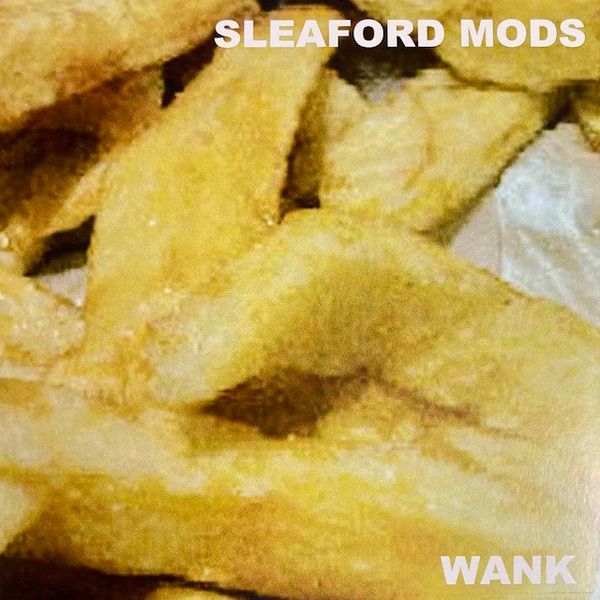 Sleaford Mods - Wank | A52 Sounds (A52CD005)