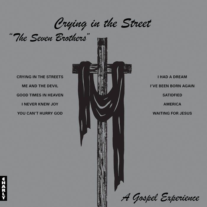 The Seven Brothers - Crying In The Streets | Charly Records (CHARLY705LP) - main