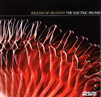 The Electric Prunes - Release Of An Oath | Elemental Music (400016) The Electric Prunes - Release Of An Oath | Elemental Music (400016)