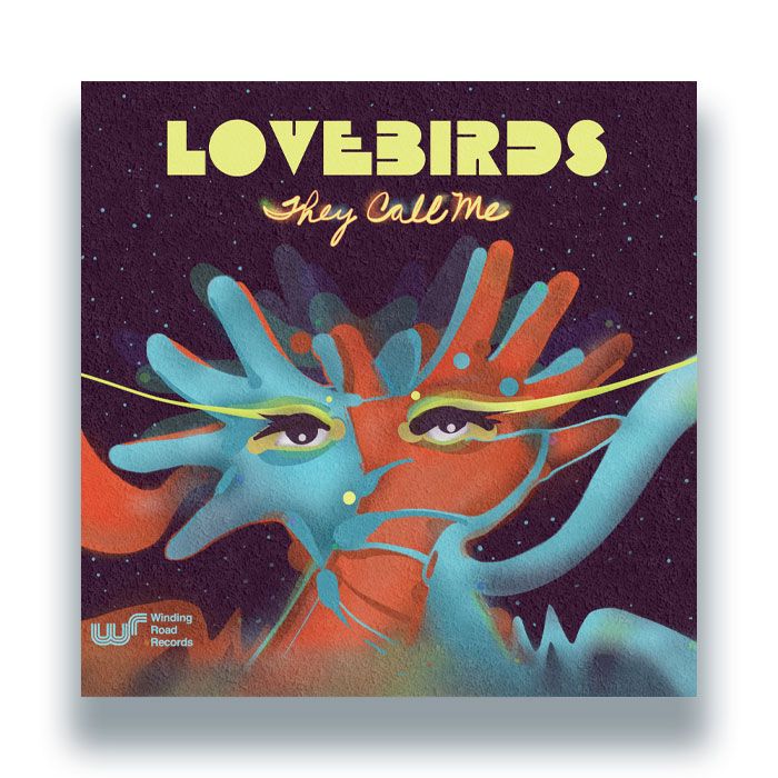 Lovebirds - They Call Me EP | Winding Road (ROAD033)
