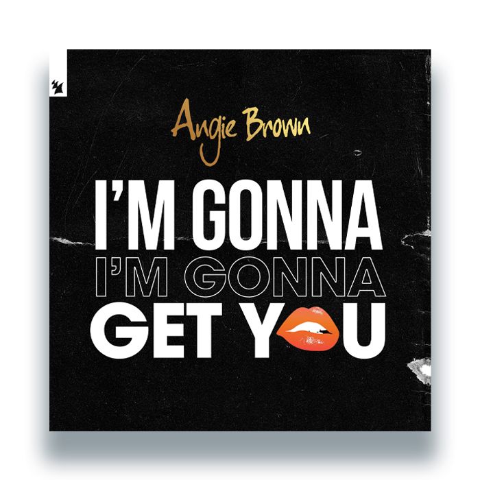 Angie Brown - I’m Gonna Get You | Armada Music B.V. (ARMA497V) - main