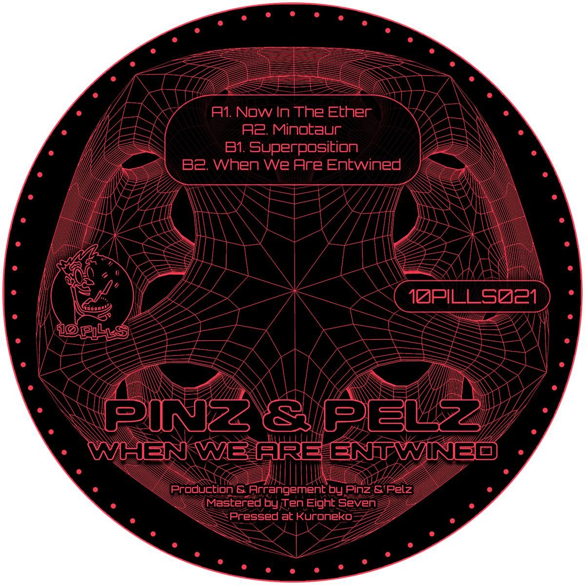 Pinz & Pelz - When We Are Entwined | Ø PILLS MATE (10PILLS021)