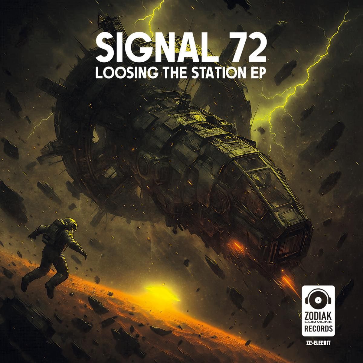 Signal 72 - Loosing The Station EP | Zodiak Commune (ZC-ELEC017) Signal 72 - Loosing The Station EP | Zodiak Commune (ZC-ELEC017)